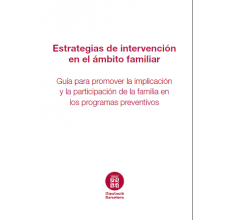 Guía para promover la implicación y la participación de la familia en los programas preventivos